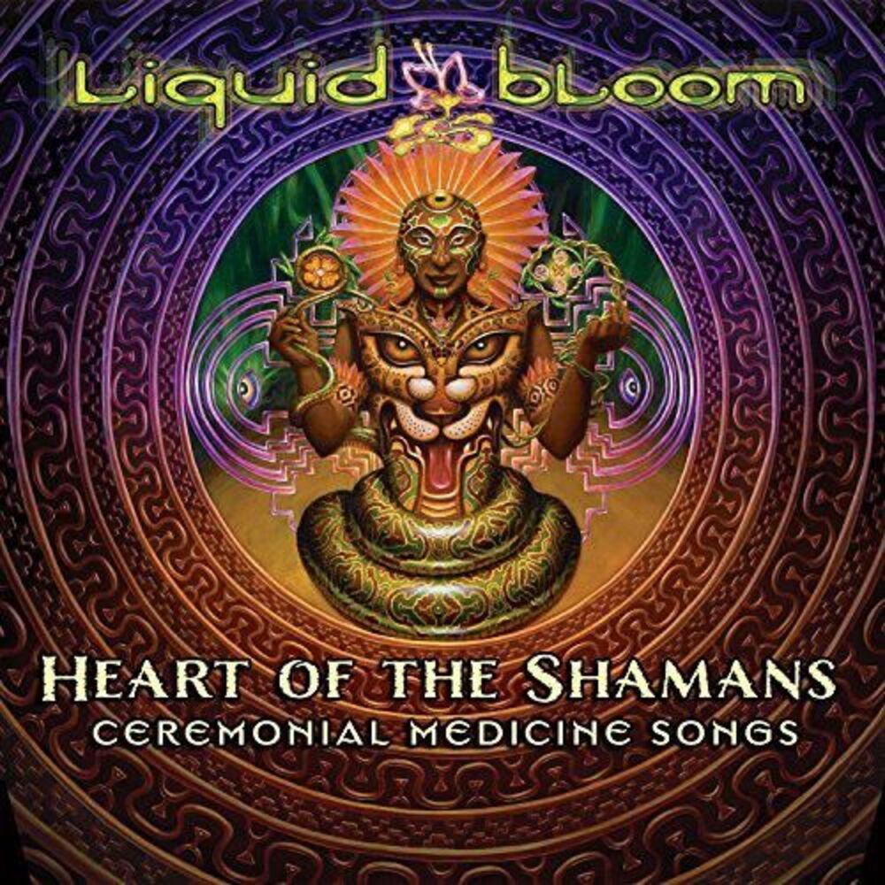 Liquid Bloom - Heart of the Shamans: Ceremonial Medicine Songs  CD